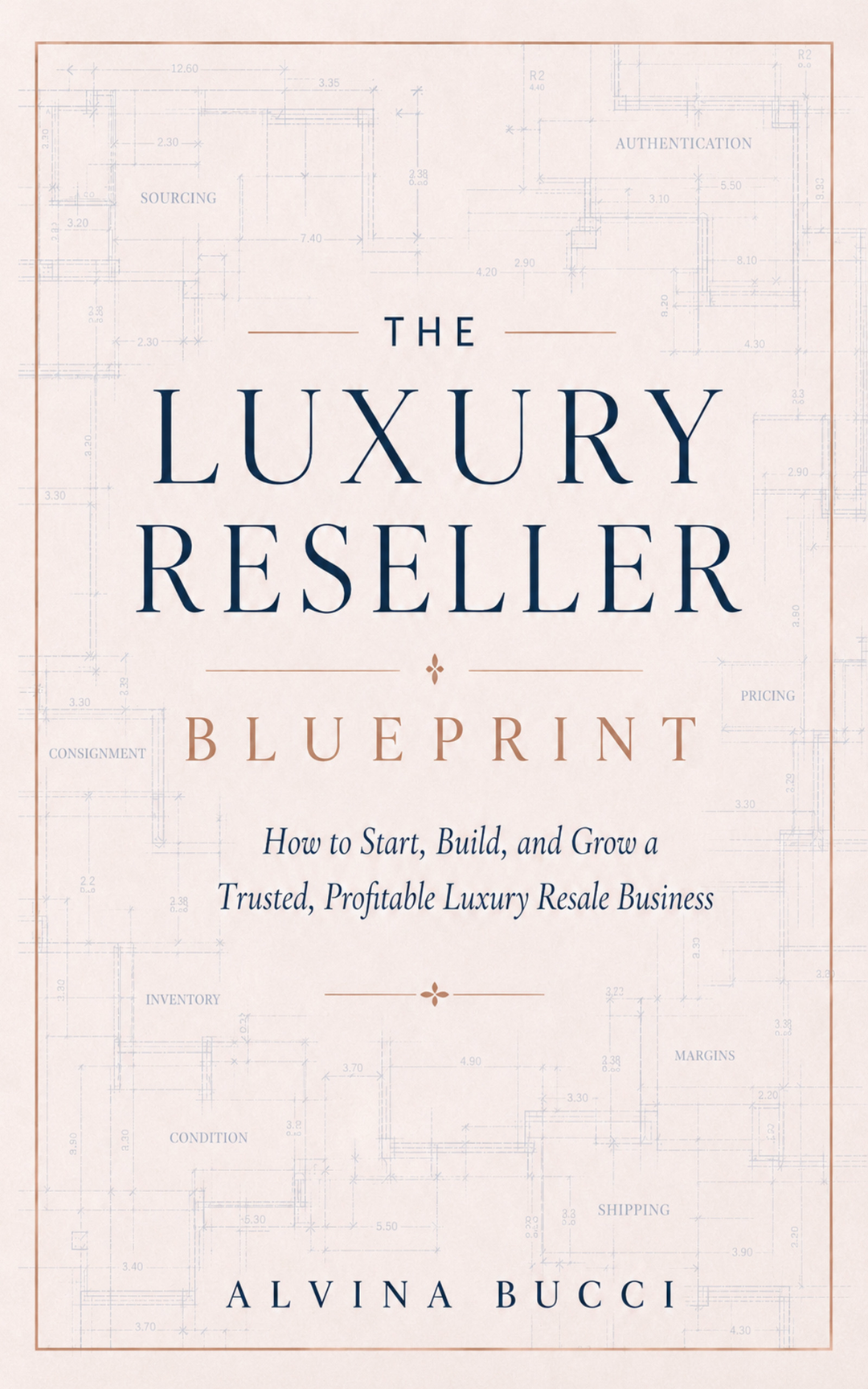EBOOK: The Luxury Reseller Blueprint By: Alvina Bucci